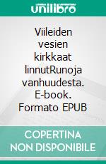 Viileiden vesien kirkkaat linnutRunoja vanhuudesta. E-book. Formato EPUB ebook di Riitta Toivonoja