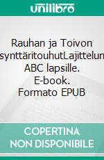 Rauhan ja Toivon synttäritouhutLajittelun ABC lapsille. E-book. Formato EPUB ebook