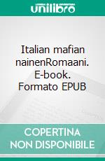 Italian mafian nainenRomaani. E-book. Formato EPUB