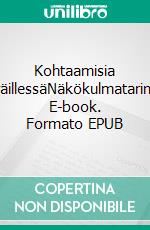 Kohtaamisia pyöräillessäNäkökulmatarinoita. E-book. Formato EPUB ebook di Janne J. U.U. Lainaliha