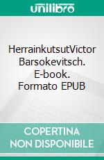 HerrainkutsutVictor Barsokevitsch. E-book. Formato EPUB ebook