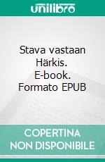 Stava vastaan Härkis. E-book. Formato EPUB