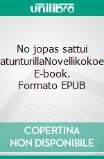 No jopas sattui KorvatunturillaNovellikokoelma. E-book. Formato EPUB ebook