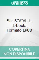 Flac 8CAIAL 1. E-book. Formato EPUB ebook