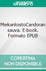 MiekanloistoCandoran sauva. E-book. Formato EPUB ebook