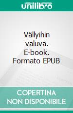 Vällyihin valuva. E-book. Formato EPUB ebook
