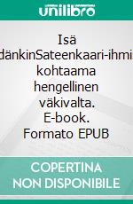 Isä meidänkinSateenkaari-ihmisten kohtaama hengellinen väkivalta. E-book. Formato EPUB ebook