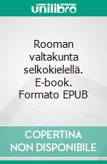 Rooman valtakunta selkokielellä. E-book. Formato EPUB ebook