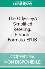 The OdysseyA Simplified Retelling. E-book. Formato EPUB ebook