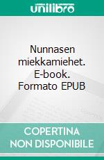 Nunnasen miekkamiehet. E-book. Formato EPUB ebook