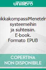 DynamiikkakompassiMenetelmäopas systeemeihin ja suhteisiin. E-book. Formato EPUB ebook