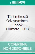 Tähtiretkestä Selviytyminen. E-book. Formato EPUB ebook