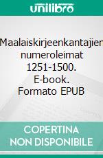Maalaiskirjeenkantajien numeroleimat 1251-1500. E-book. Formato EPUB ebook