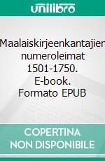 Maalaiskirjeenkantajien numeroleimat 1501-1750. E-book. Formato EPUB ebook