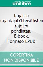 Rajat ja rajantajutYhteisöllisten rajojen pohdintaa. E-book. Formato EPUB ebook