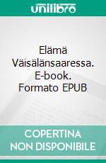 Elämä Väisälänsaaressa. E-book. Formato EPUB ebook