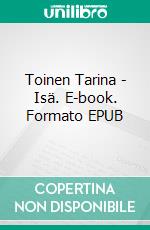 Toinen Tarina - Isä. E-book. Formato EPUB ebook