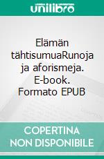 Elämän tähtisumuaRunoja ja aforismeja. E-book. Formato EPUB ebook