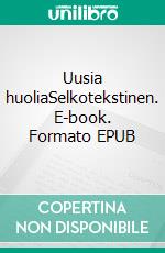 Uusia huoliaSelkotekstinen. E-book. Formato EPUB ebook