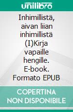 Inhimillistä, aivan liian inhimillistä (I)Kirja vapaille hengille. E-book. Formato EPUB ebook