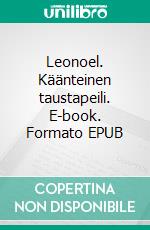 Leonoel. Käänteinen taustapeili. E-book. Formato EPUB ebook