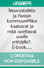 Neuvostoliitto ja Pariisin kommuuniMiksi kaatuivat ja mitä opettavat uusille yrittäjille?. E-book. Formato EPUB ebook