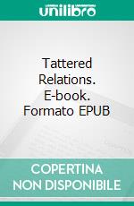 Tattered Relations. E-book. Formato EPUB ebook