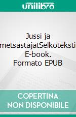 Jussi ja salametsästäjätSelkotekstinen. E-book. Formato EPUB ebook