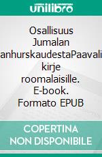 Osallisuus Jumalan vanhurskaudestaPaavalin kirje roomalaisille. E-book. Formato EPUB ebook