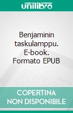 Benjaminin taskulamppu. E-book. Formato EPUB ebook