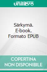 Särkymä. E-book. Formato EPUB ebook