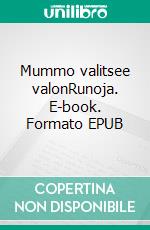 Mummo valitsee valonRunoja. E-book. Formato EPUB ebook