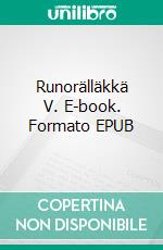 Runorälläkkä V. E-book. Formato EPUB ebook