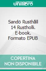 Sandö Rusthåll 14 Rustholli. E-book. Formato EPUB ebook