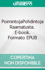 PoimintojaPohdintoja Raamatusta. E-book. Formato EPUB ebook