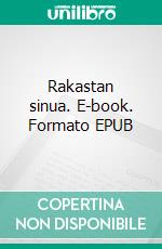 Rakastan sinua. E-book. Formato EPUB ebook