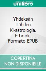 Yhdeksän Tähden Ki-astrologia. E-book. Formato EPUB ebook di Jukka-Pekka Lilja