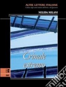 Crinale estremo. E-book. Formato EPUB ebook di Nelida Milani