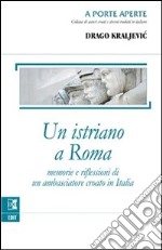 Un istriano a Roma. E-book. Formato Mobipocket ebook