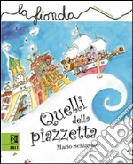 Quelli della piazzetta. E-book. Formato EPUB ebook