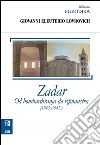 Zadar: Od bombardiranja do izgnanstva. E-book. Formato EPUB ebook