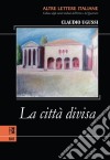 La città divisa. E-book. Formato EPUB ebook di Claudio Ugussi