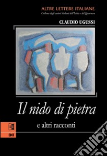 Il nido di pietra. E-book. Formato Mobipocket ebook di Claudio Ugussi