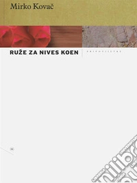 Ruže za Nives Koen. E-book. Formato EPUB ebook