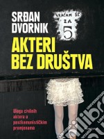 Akteri bez društva. E-book. Formato EPUB ebook