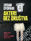 Akteri bez društva. E-book. Formato EPUB ebook