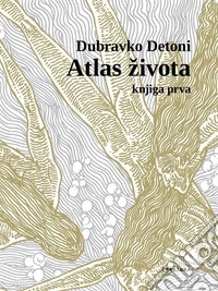 Atlas života - knjiga prva. E-book. Formato EPUB ebook