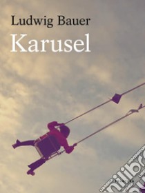 Karusel: Gabrijela naviješta novo doba . E-book. Formato EPUB ebook di Ludwig Bauer