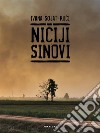 Niciji sinovi. E-book. Formato EPUB ebook di Ivana Šojat