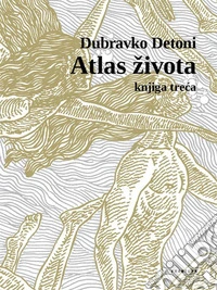 Atlas života - knjiga treca. E-book. Formato EPUB ebook
